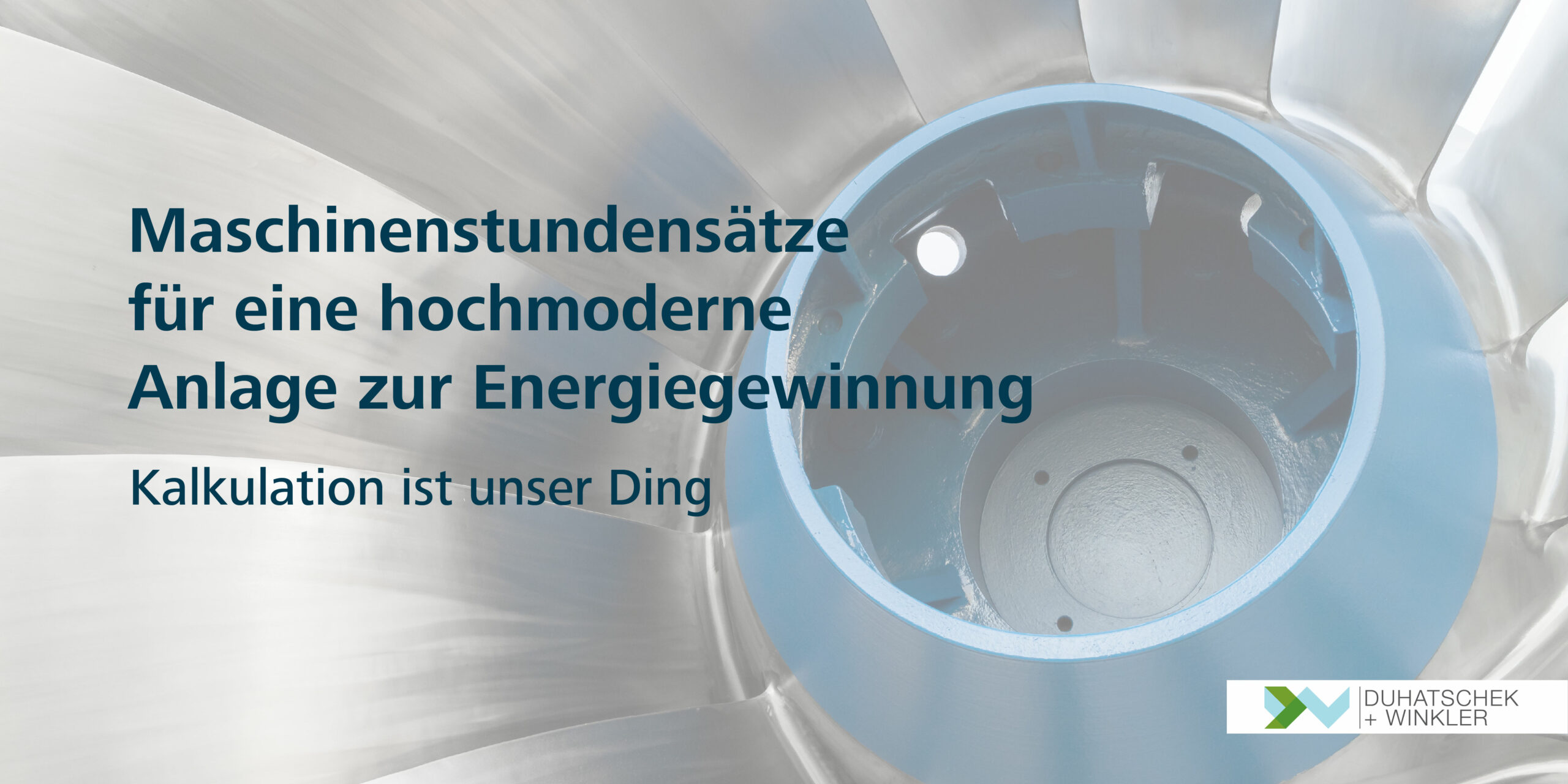 wasserkraft_turbine_maschinenstundensätze_web-03 Maschinenstundensätze für Wasserkraftanlagen