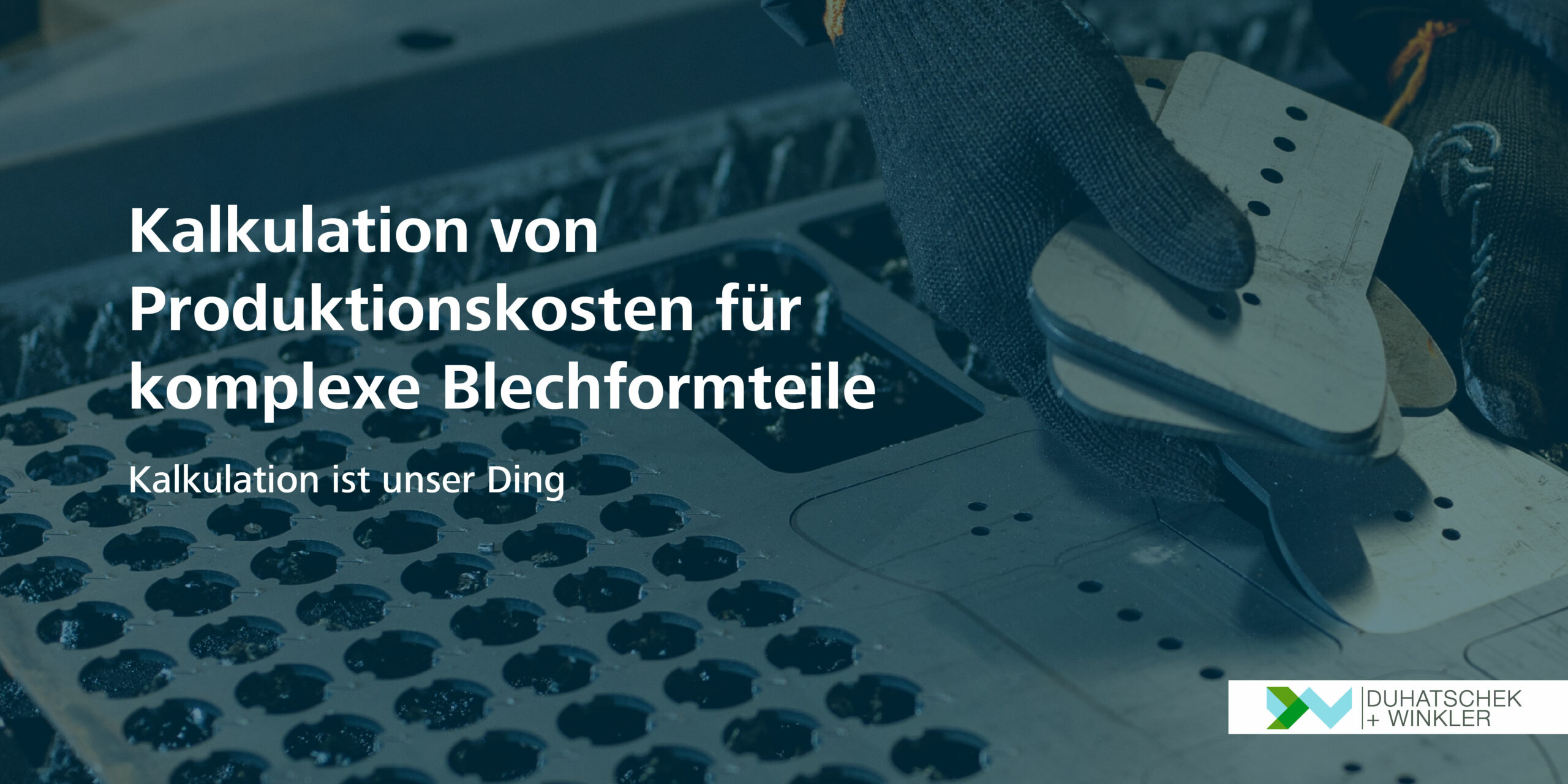 Komplexe Blechformteile kalkulieren